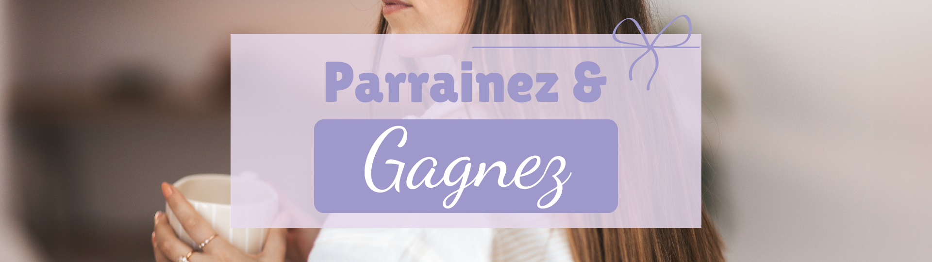 Parrainage : "parrainez & gagnez"